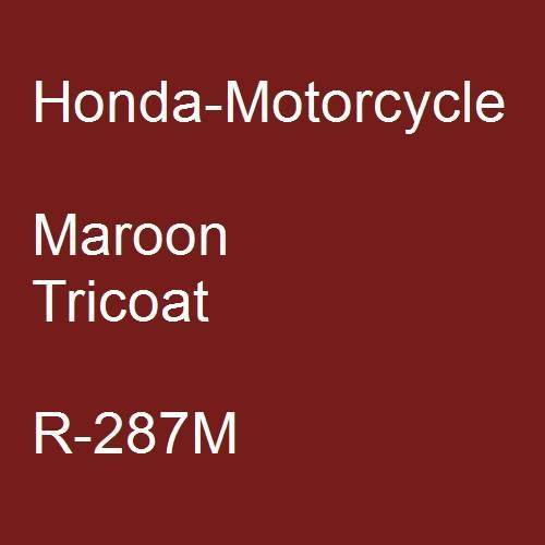 Honda-Motorcycle, Maroon Tricoat, R-287M.